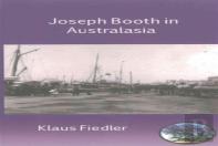 Joseph Booth In Australasia. The Making Of A Maverick Missionary