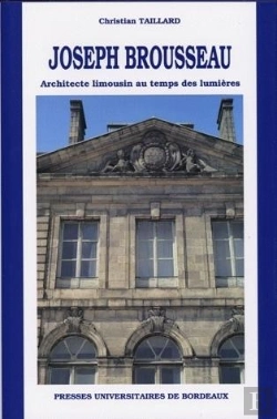 Bertrand.pt - Joseph Brousseau : Architecte Limousin Au Temps Des Lumières