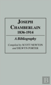 Joseph Chamberlain, 1836-1914