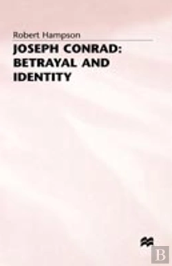 Bertrand.pt - Joseph Conrad: Betrayal And Identity