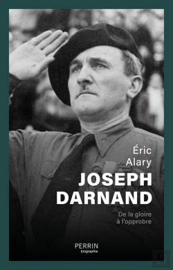 Bertrand.pt - Joseph Darnand : De La Gloire À L'Opprobre