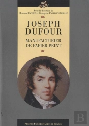Joseph Dufour ; Manufacturier De Papier Peint