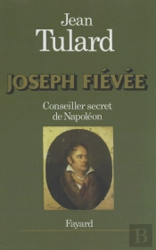 Joseph Fiévée, Conseiller Secret De Napoléon