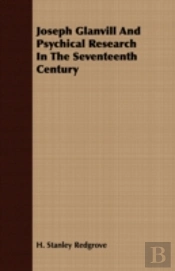 Joseph Glanvill And Psychical Research I