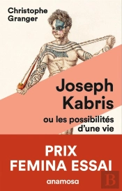 Joseph Kabris Ou Les Possibilités D'Une Vie, 1780-1822