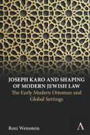 Joseph Karo And Shaping Of Modern Jewish Law