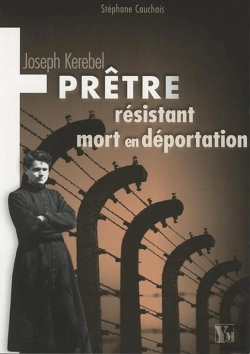 Bertrand.pt - Joseph Kerebel, Prêtre Résistant Mort En Déportation