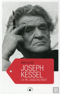 Bertrand.pt - Joseph Kessel ; La Vie Jusqu'Au Bout