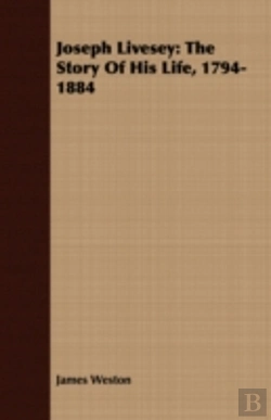 Bertrand.pt - Joseph Livesey: The Story Of His Life, 1