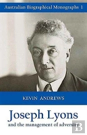 Joseph Lyons And The Management Of Adversity