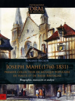 Bertrand.pt - Joseph Mahé (1760-1831) ; Premier Collecteur De Musique Populaire De Haute Et De Basse-Bretagne ; Biographie, Manuscrit Et Analyse