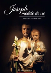 Joseph Modèle De Vie ; Si Important Pour Notre Temps