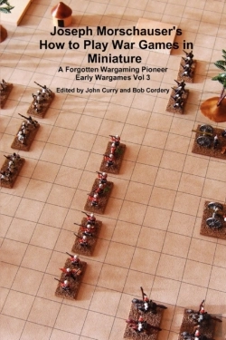 Bertrand.pt - Joseph Morschauser'S How To Play War Games In Miniature A Forgotten Wargaming Pioneer Early Wargames Vol 3