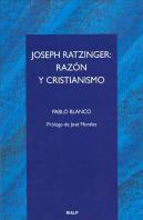 Joseph Ratzinger: Razón Y Cristianismo