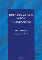 Joseph Ratzinger: Razón Y Cristianismo