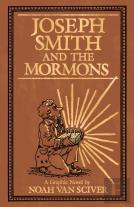 Joseph Smith And The Mormons