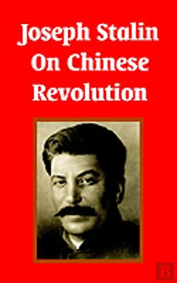 Bertrand.pt - Joseph Stalin On Chinese Revolution