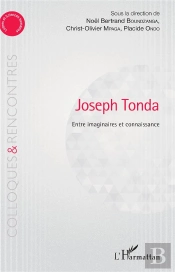 Joseph Tonda Entre Imaginaire Et Connaissance