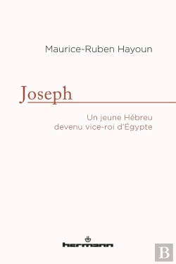 Bertrand.pt - Joseph ; Un Jeune Hébreu Devenu Vice-Roi D'Egypte
