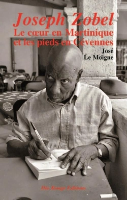 Bertrand.pt - Joseph Zobel : Le Coeur En Martinique Et Les Pieds En Cévennes