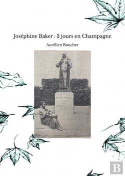 Bertrand.pt - Joséphine Baker : 3 Jours En Champagne