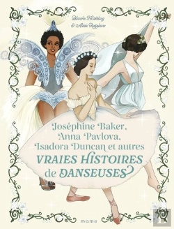 Bertrand.pt - Joséphine Baker, Anna Pavlova, Isadora Duncan Et Autres Vraies Histoires De Danseuses