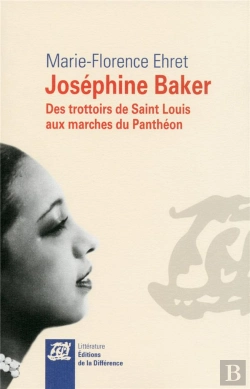 Bertrand.pt - Joséphine Baker ; Des Trottoirs De Saint Louis Aux Marchés Du Panthéon