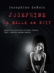 Josephine La Belle De Nuit