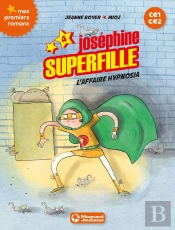 Joséphine Superfille T.4 ; L'Affaire Hypnosia