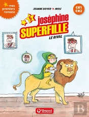 Joséphine Superfille T.5 ; Le Rival