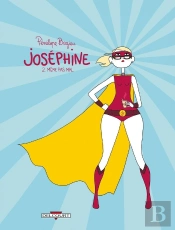 Joséphine Tome 2 ; Même Pas Mal