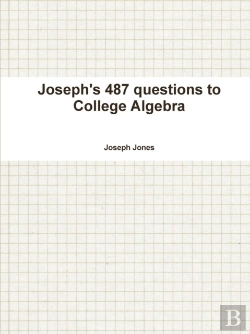 Bertrand.pt - Joseph'S 487 Questions To College Algebra