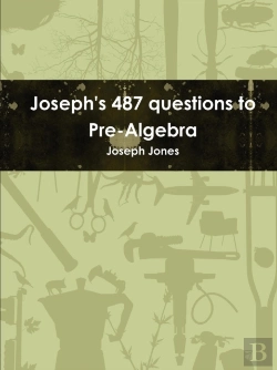 Bertrand.pt - Joseph'S 487 Questions To Pre-Algebra