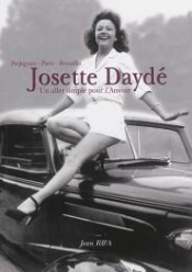 Josette Dayde. Le Fabuleux Destin D'Une Petite Perpignanaise