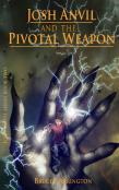 Josh Anvil And The Pivotal Weapon