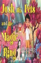 Josh, His Pets And The Magic Ring