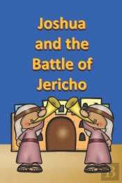 Joshua And The Battle Of Jericho