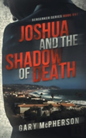 Joshua And The Shadow Of Death