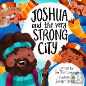 Joshua And The Very Strong City