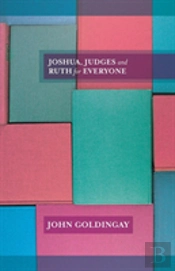 Joshua, Judges And Ruth For Everyone