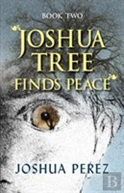 Joshua Tree Finds Peace, Book Two