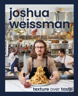 Bertrand.pt - Joshua Weissman: Texture Over Taste