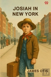 Josiah In New Yorkor, A Coupon From The Fresh Air Fund (Edition1)