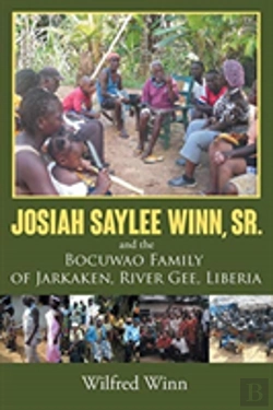 Bertrand.pt - Josiah Saylee Winn, Sr. And The Bocuwao Family Of Jarkaken, River Gee, Liberia