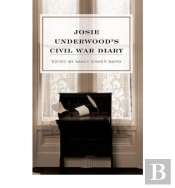 Josie Underwood'S Civil War Diary