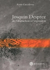 Josquin Desprez - De L'Abstraction À L'Expression