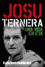 Josu Ternera Una Vida En Eta