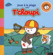 Joue À La Plage Avec T'Choupi
