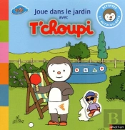Joue Dans Le Jardin Avec T'Choupi