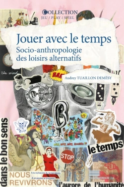 Bertrand.pt - Jouer Avec Le Temps : Socio-Anthropologie Des Loisirs Alternatifs